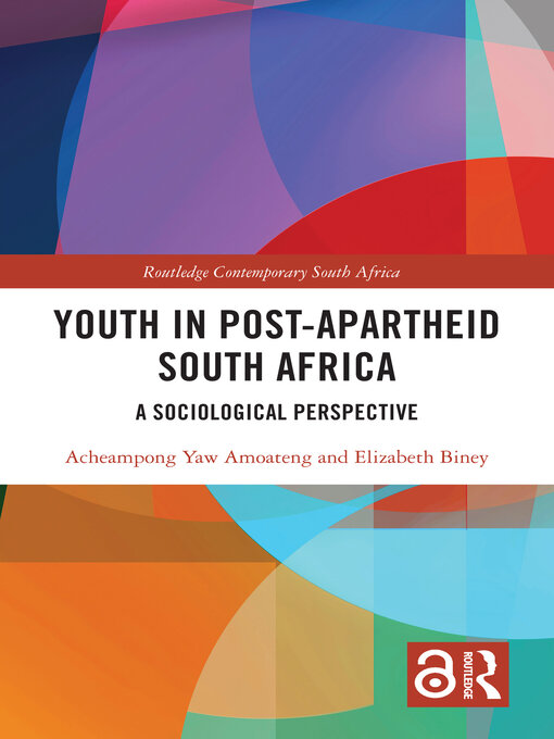 Title details for Youth in Post-Apartheid South Africa by Acheampong Yaw Amoateng - Available